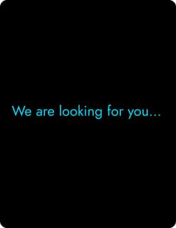We are looking for you..